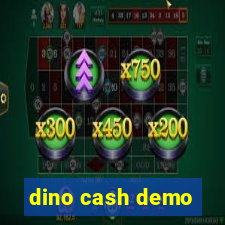 dino cash demo